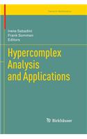 Hypercomplex Analysis and Applications