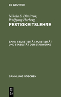 Festigkeitslehre, Band 1, Elastizität, Plastizität und Stabilität der Stabwerke