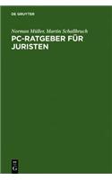 PC-Ratgeber Fur Juristen: Textverarbeitung. Datenbanken. Internet.