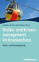 Risiko- Und Krisenmanagement Im Krankenhaus