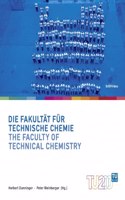 Die Fakultat fur Technische Chemie / The Faculty of Technical Chemistry