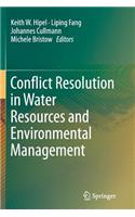 Conflict Resolution in Water Resources and Environmental Management