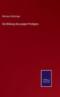 Bildung des jungen Predigers