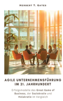 Agile Unternehmensführung im 21. Jahrhundert