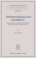 Weichenstellungen Und Abstellgleise