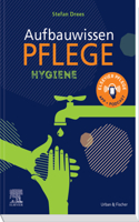 Aufbauwissen Pflege Hygiene
