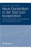 Neue Dynamiken in der Süd-Süd-Kooperation: Indien, Brasilien und Südafrika als Emerging Donors(German)