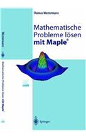 Mathematische Probleme Lvsen Mit Maple: Ein Kurzeinstieg