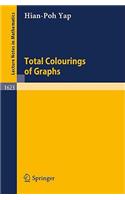 Total Colourings of Graphs