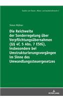 Die Reichweite der Sonderregelung ueber Verpflichtungsuebernahmen (§§ 4f, 5 Abs. 7 EStG), insbesondere bei Umstrukturierungsvorgaengen im Sinne des Umwandlungssteuergesetzes