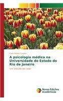 A psicologia médica na Universidade do Estado do Rio de Janeiro