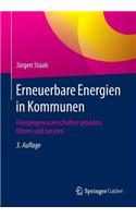 Erneuerbare Energien in Kommunen: Energiegenossenschaften GrÃ¼nden, FÃ¼hren Und Beraten