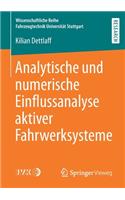 Analytische Und Numerische Einflussanalyse Aktiver Fahrwerksysteme