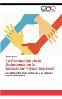 Promocion de La Autonomia En La Educacion Fisica Especial