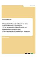Wirtschaftliche Krisenflucht in eine Unternehmenssicherung im Nicht-Banken-Sektor. Anhebung der operationellen Qualität in Unternehmensprozessen und -abläufen