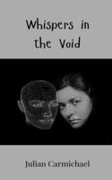 Whispers in the Void