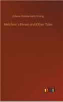 Melchior´s Dream and Other Tales