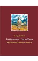 Die Göttermutter: Frigg und Nanna(German)