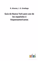 Guía de Nueva York para uso de los españoles é hispanoamericanos