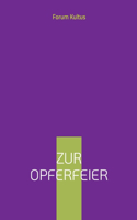 Zur Opferfeier