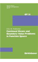 Continual Means and Boundary Value Problems in Function Spaces: (31 Operator Theory: Advances and Applications)