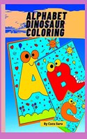 Alphabet Dinosaur Coloring: Amazing Book for Kids