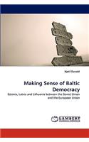 Making Sense of Baltic Democracy