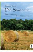 Die Startbahn. Eine Erzählung - Eine Erinnerung