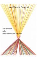 Blender oder Vom Lieben und Sterben