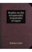 Studies on the Ectoparasitic Trematodes of Japan