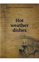 Hot Weather Dishes