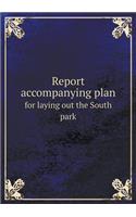 Report Accompanying Plan for Laying Out the South Park