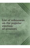 List of references on the popular election of senators: (English)
