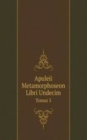 Apuleii Metamorphoseon Libri Undecim