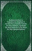 Reglamento Para La Organizacion: Regimen Y Servicio De La Guardia Civil De Las Islas Filipinas. Aprobade Por Real Orden De 24 De Marzo De 1868 (Spanish Edition)