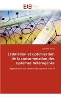 Estimation Et Optimisation de la Consommation Des Syst�mes H�t�rog�nes: (Omn.Univ.Europ.)