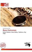 Bass Extremes