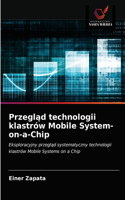 Przegl&#261;d technologii klastrów Mobile System-on-a-Chip