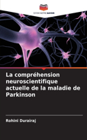 compréhension neuroscientifique actuelle de la maladie de Parkinson