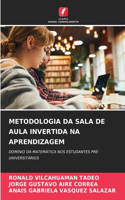 Metodologia Da Sala de Aula Invertida Na Aprendizagem