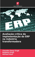 Avaliação crítica da implementação do ERP na indústria transformadora