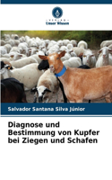 Diagnose und Bestimmung von Kupfer bei Ziegen und Schafen