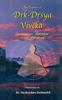 The Essence of Drk-Drsya Viveka:: Distinguishing the 'Perceiver' from the 'Perceived'