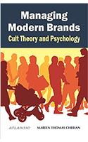 Managing Modern Brands: Cult Theory and Psychology