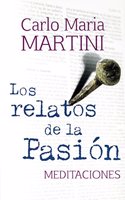 Los relatos de la Pasion: Meditaciones