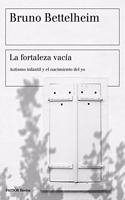 La fortaleza vacia: Autismo infantil y el nacimiento del yo