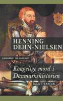 Kongelige mord i Danmarkshistorien