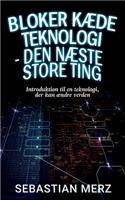Bloker kæde Teknologi - den næste store ting