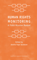 Human Rights Monitoring: A Field Mission Manual