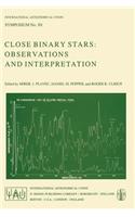 Close Binary Stars: Observations and Interpretation